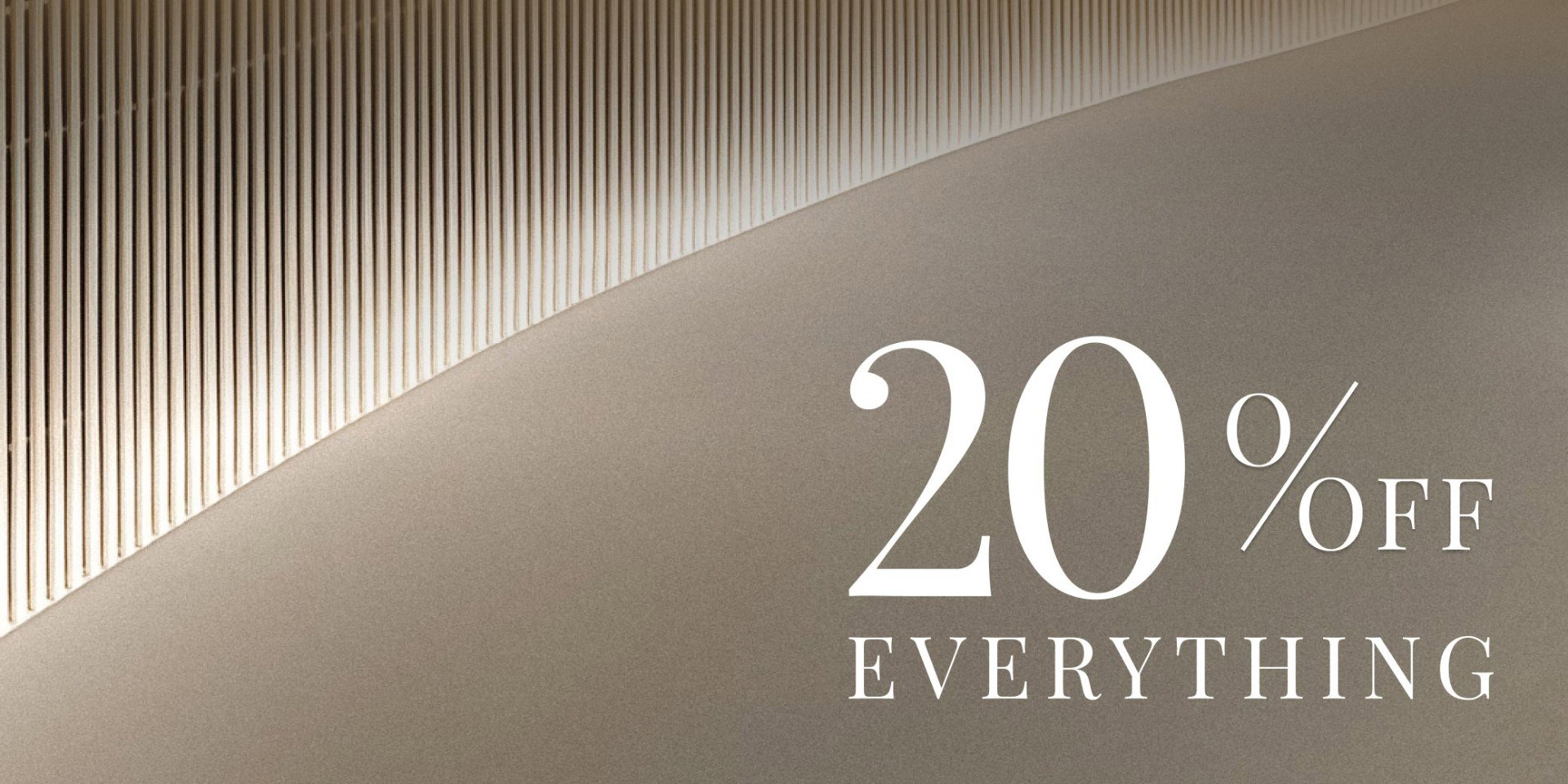 Minimalist beige and light brown background with vertical lines and text '20% OFF EVERYTHING' in elegant white font.