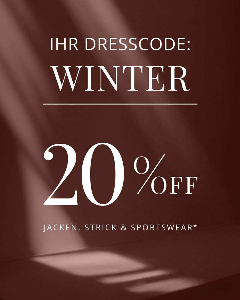 Textbild mit Hinweis auf Winter-Dresscode und 20% Rabatt auf Jacken, Strick und Sportswear vor braunem Hintergrund.