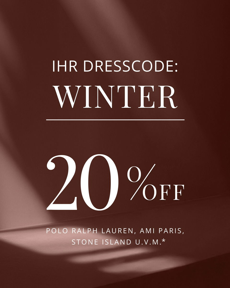 Text auf braunem Hintergrund mit 'Ihr Dresscode: Winter', 20% Rabatt auf Marken wie Polo Ralph Lauren, Ami Paris, Stone Island.